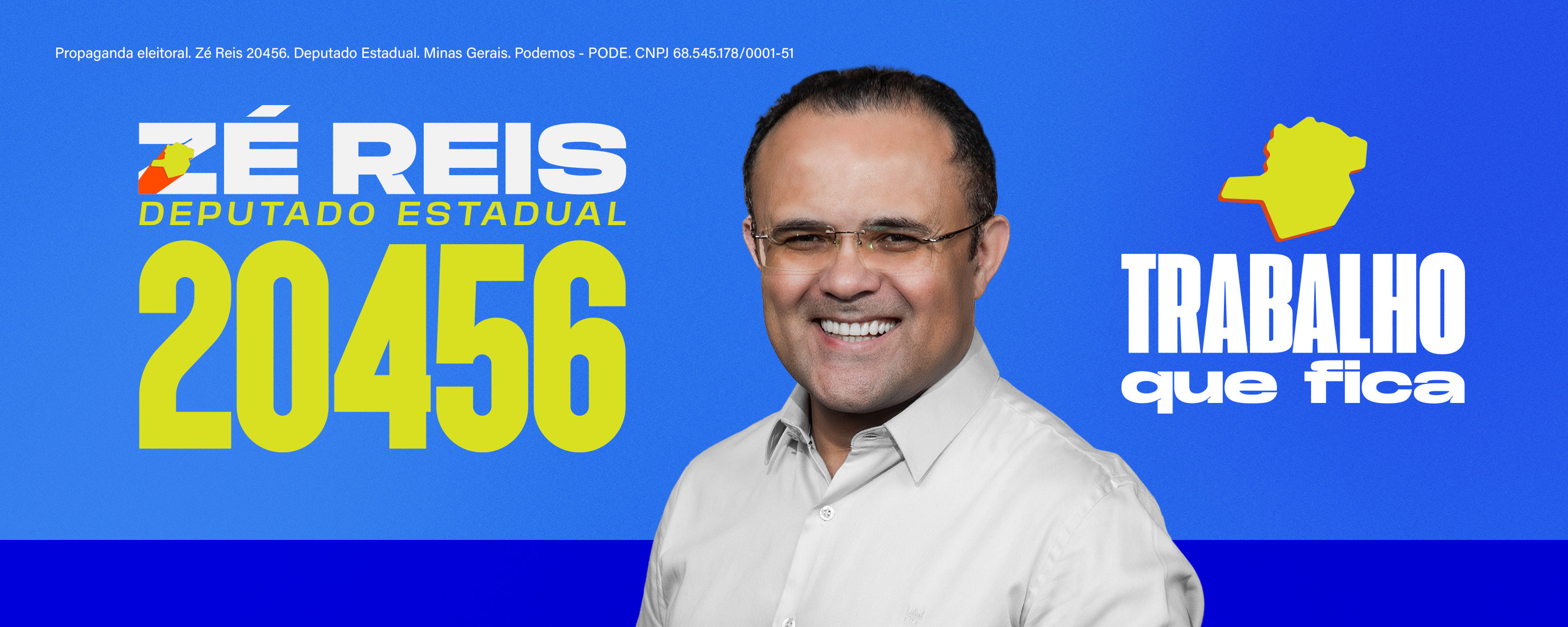 Zé Reis · Deputado Estadual · 20456 · Trabalho que fica · Podemos